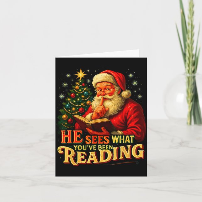 Tarjeta He Sees What You’ve Been Reading Santa Book Lover  (Anverso)