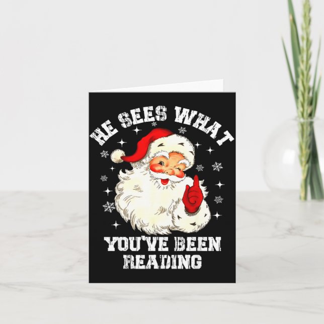 Tarjeta He Sees What You've Been Reading Santa Christmas B (Anverso)