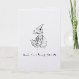 Tarjeta Heard you're feeling ptero-ble punny get well card