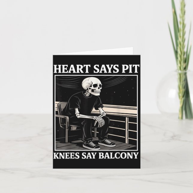 Tarjeta Heart Says T Knees Say Balcony Funny Concert Quote (Anverso)