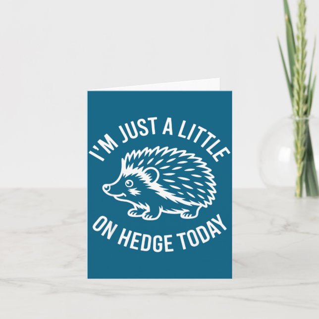 Tarjeta Hedgehog Lover Animal Pun I'm Just A Little On Hed (Anverso)