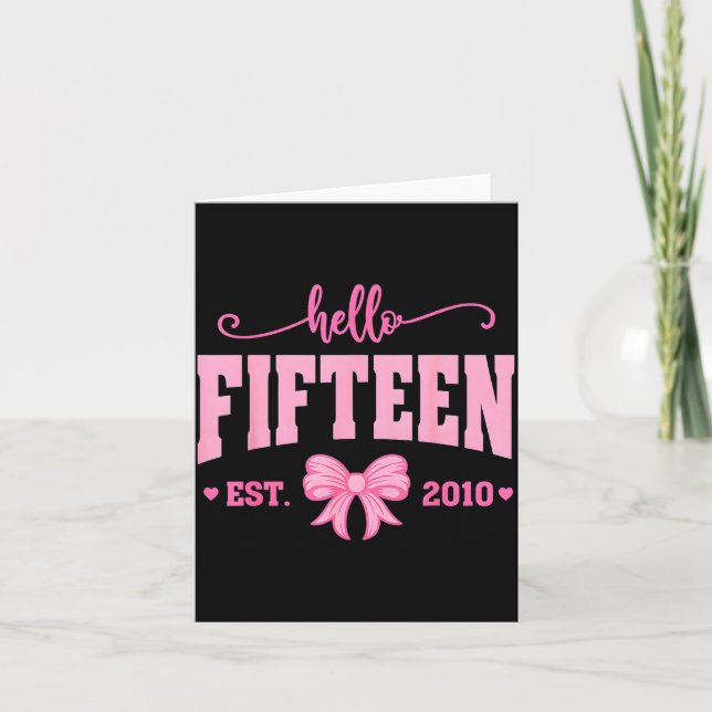 Tarjeta Hello Fifteen Est 2010 Coquette Bow 15th Birthday  (Anverso)