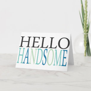 TARJETA HELLO HANDSOME COMPLIMENTA EXPRESIONES SENTIMIENTO