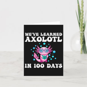 Tarjeta Hemos aprendido a Axolotl en 100 días de clases