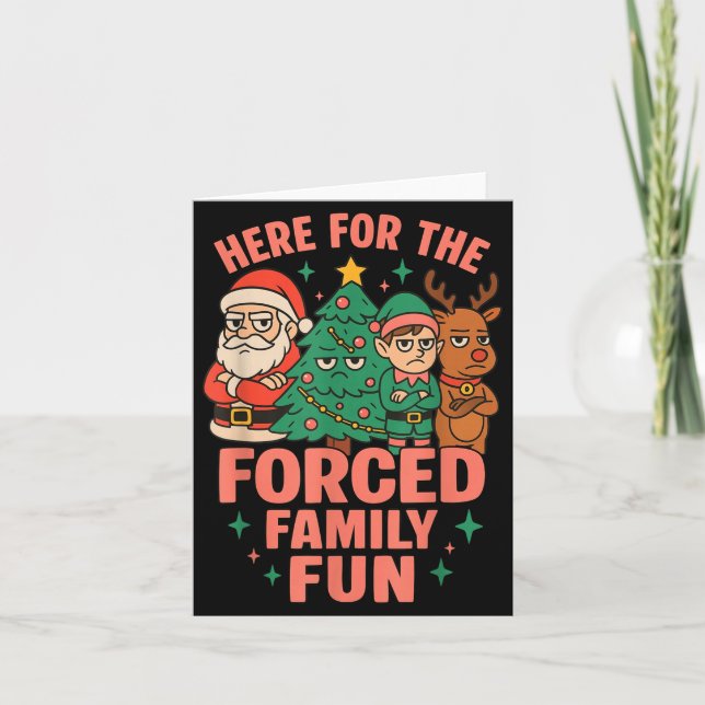 Tarjeta Here For The Forced Family Fun Santa Christmas Tre (Anverso)