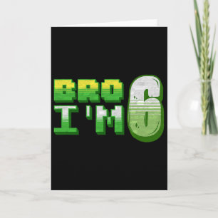 Tarjeta Hermano soy 6 Niño Jugador Pixel Número Sexto Cump