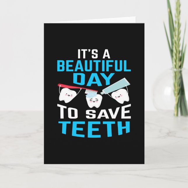 Tarjeta Hermoso Día Para Salvar A Los Dientes Dentistas (Anverso)