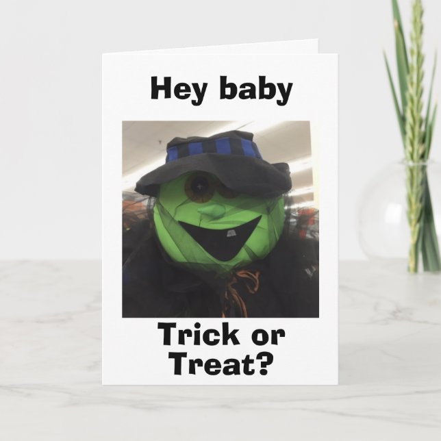 TARJETA ¡HEY BABY-DICEN "TRATO" NO "TRICK" PARA HALLOWEEN! (Anverso)
