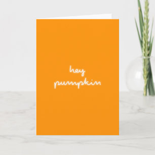 Tarjeta Hey Calabaza   Halloween otoño Naranja neón modern