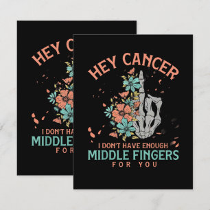 Tarjeta Hey cáncer No Tengo Dedos del Medio Suficientes