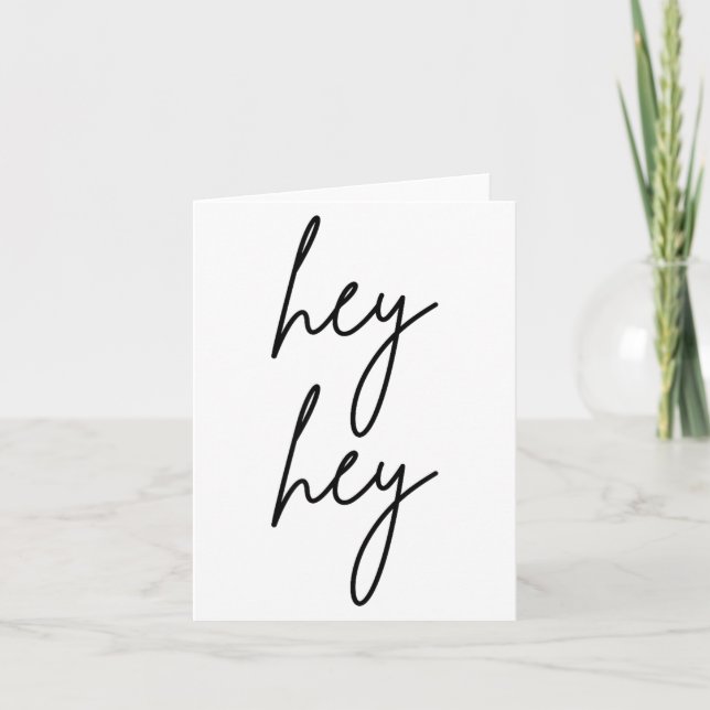 Tarjeta Hey Hey For Birthday Christmas Funny Pular Quote  (Anverso)