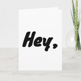 Tarjeta "Hey, wait a minute..." fill in the rest, card.