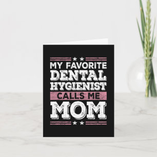 Tarjeta Higienista Dental Favorita Me Llama Mamá Divertida