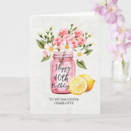 Tarjeta Hija 40.º cumpleaños saludo de flores rosadas Jar