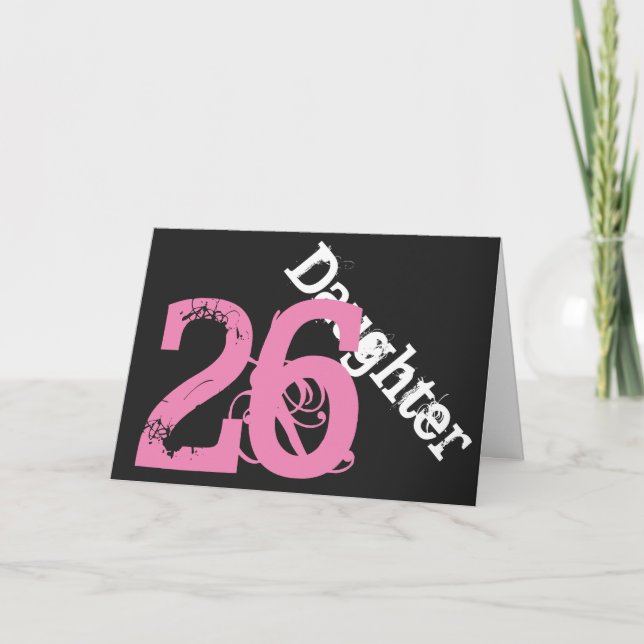 Tarjeta Hija, cumpleaños 26, blanca, rosa en negro. (Anverso)