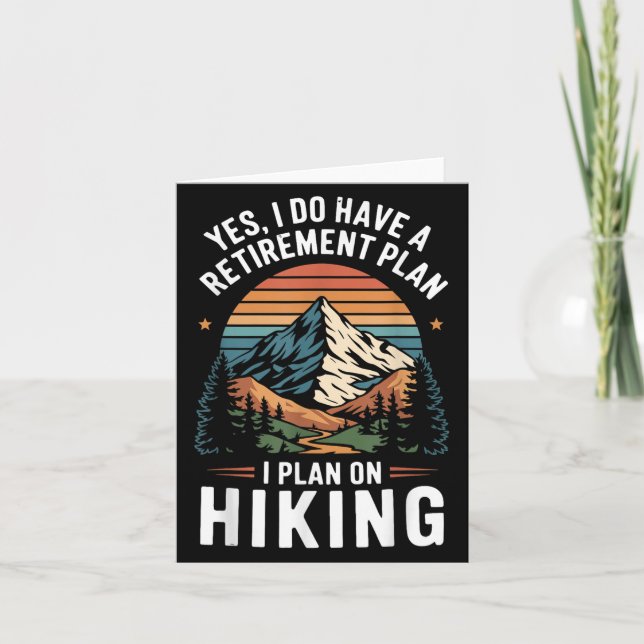 Tarjeta Hiker Funny Retirement Plan - Plan On Hiking  (Anverso)