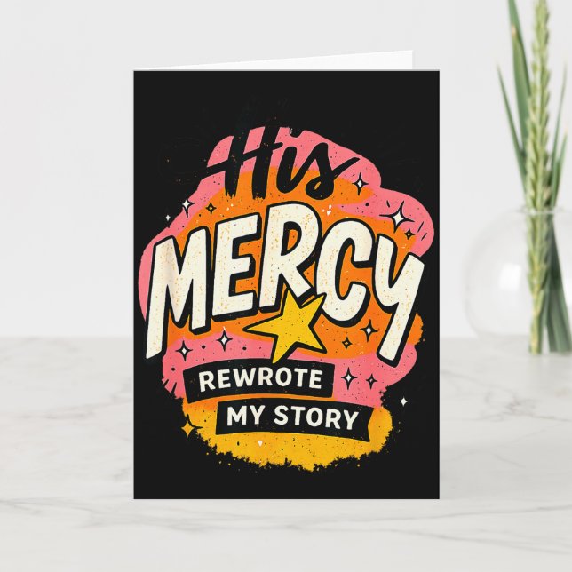 Tarjeta His Mercy Rewrote My Stories Inspirational Message (Anverso)