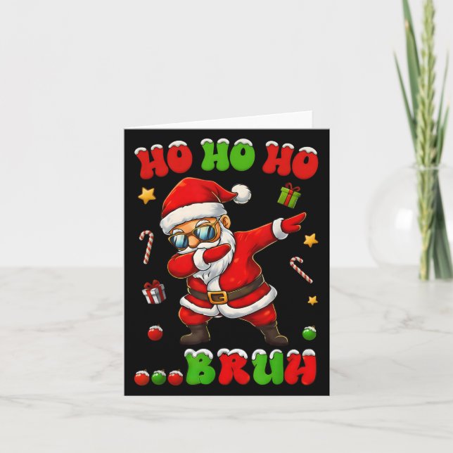 Tarjeta Ho Ho Ho Bruh Dab Santa Christmas Funny Kids Toddl (Anverso)