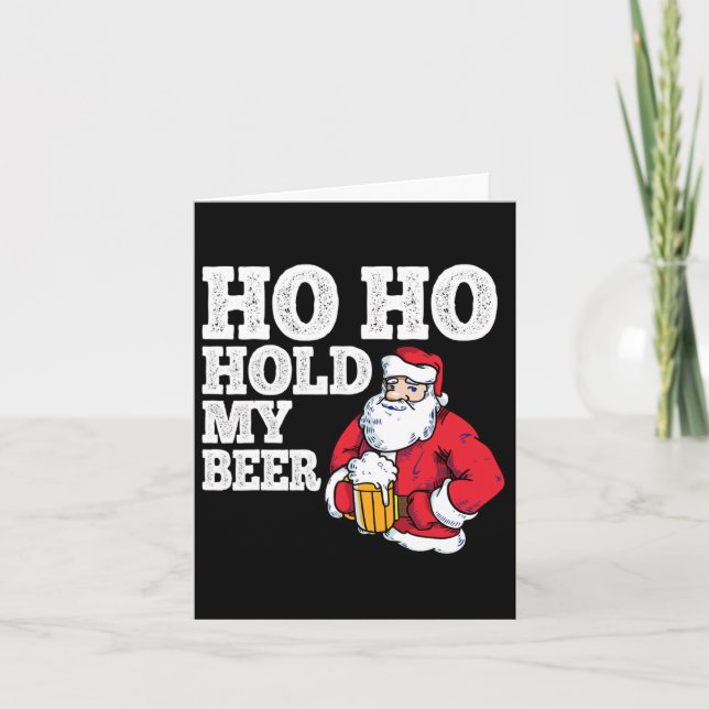 Tarjeta Ho Ho Sostén Mi Cerveza I Divertido Bebiendo Santa (Anverso)