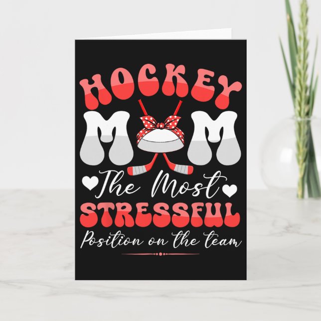 Tarjeta Hockey Cute Mom Most Stressful Position Mother's D (Anverso)