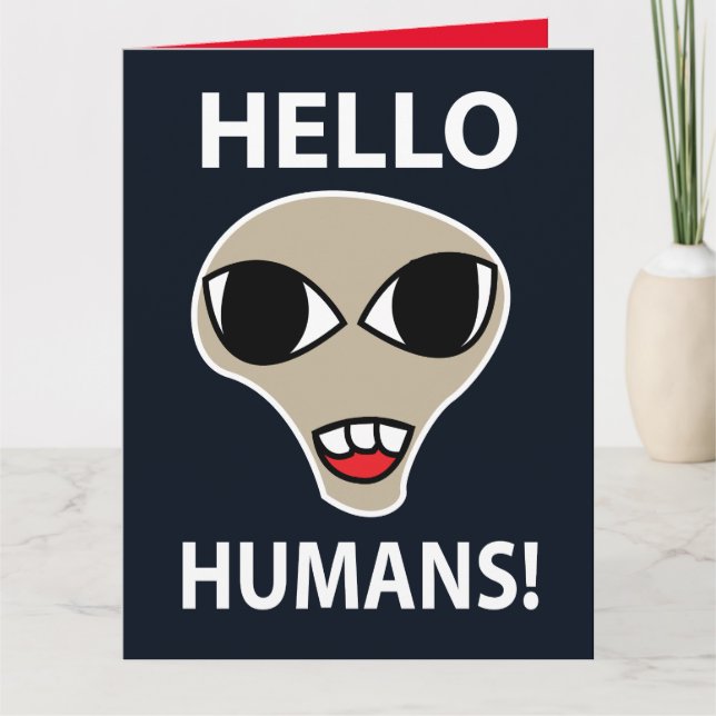 Tarjeta Hola Humanos Alien Divertido Extraterrestre (Anverso)