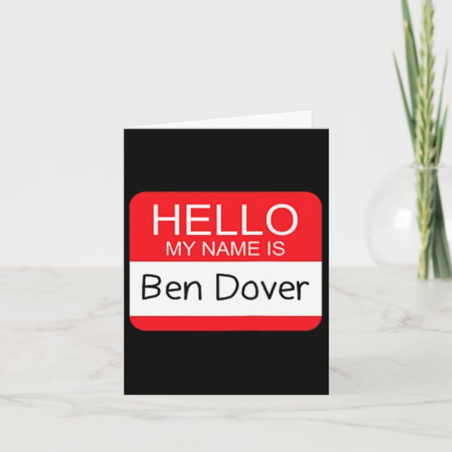 Tarjeta Hola Mi Nombre Es Ben Dover Humor Adulto Divertido (Anverso)