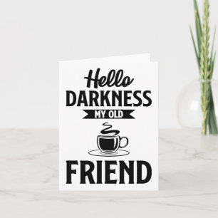Tarjeta Hola oscuridad mi viejo amigo café divertido S 