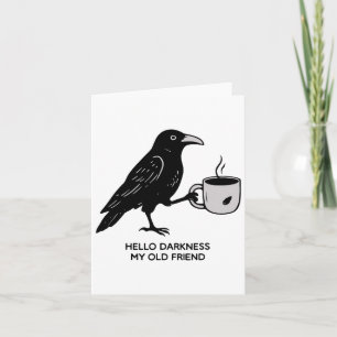 Tarjeta Hola oscuridad mi viejo amigo Raven Coffee Spooky 