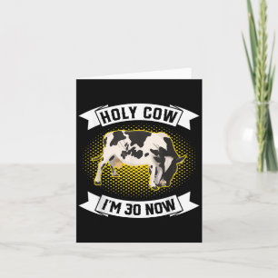 Tarjeta Holy Cow Im 30 Now - Gracioso Sarcástico de cumple