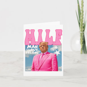 Tarjeta Hombre, Me Encantan Los Felones... Divertido Trump