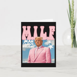 Tarjeta Hombre, Me Encantan Los Felones... Divertido Trump