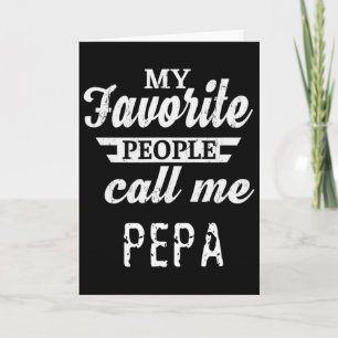 Tarjeta Hombres Mi gente favorita me llama Pepa Abuelo 