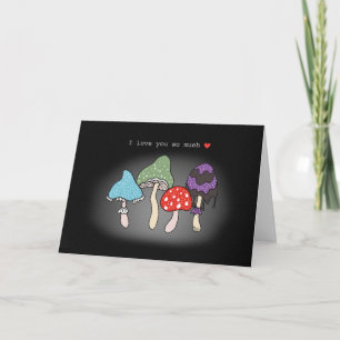 Tarjeta Hongos me encantan muy graciosos años
