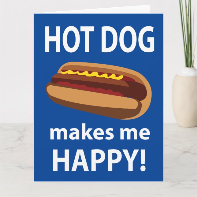 Tarjeta Hot Dog Me Hace Feliz Hot Dog (Anverso)