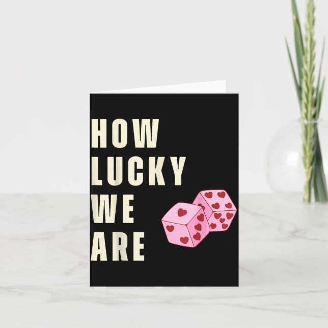 Tarjeta How Lucky We Are Heart Dice Couples Matching Valen (Anverso)