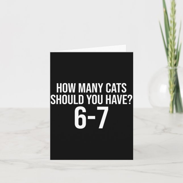 Tarjeta How Many Cats Should You Have 6-7 Funny 67 Meme Ca (Anverso)