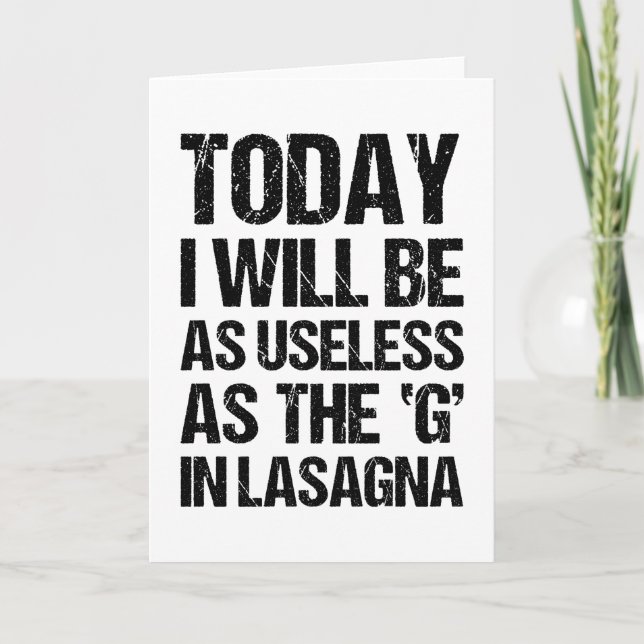 TARJETA HOY SERÉ TAN INÚTIL COMO LA G EN LASAGNA (Anverso)