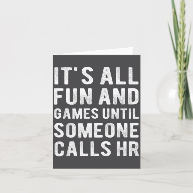 Tarjeta Hr Funny It's All Fun And Games Hr Quotes Human Re (Anverso)