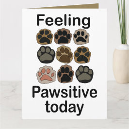 Tarjeta Huella de Pezuña Sintiéndose Pawsitivo Hoy Vamos a