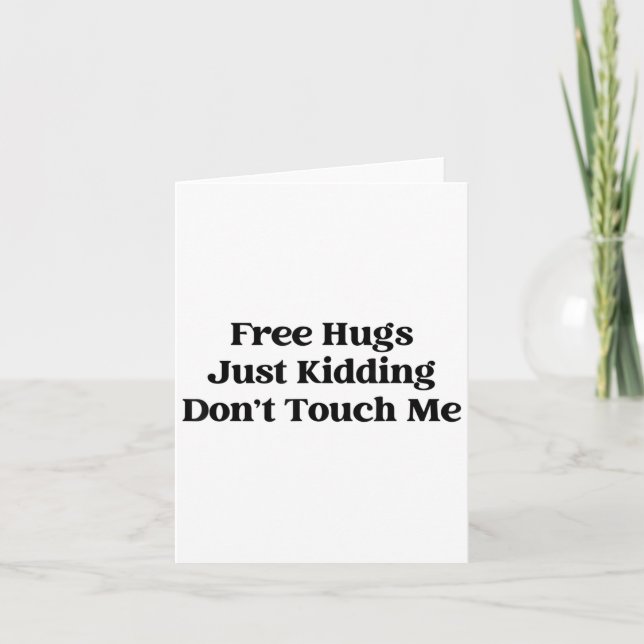 Tarjeta Hugs Just Kidding Don't Touch Me  (Anverso)