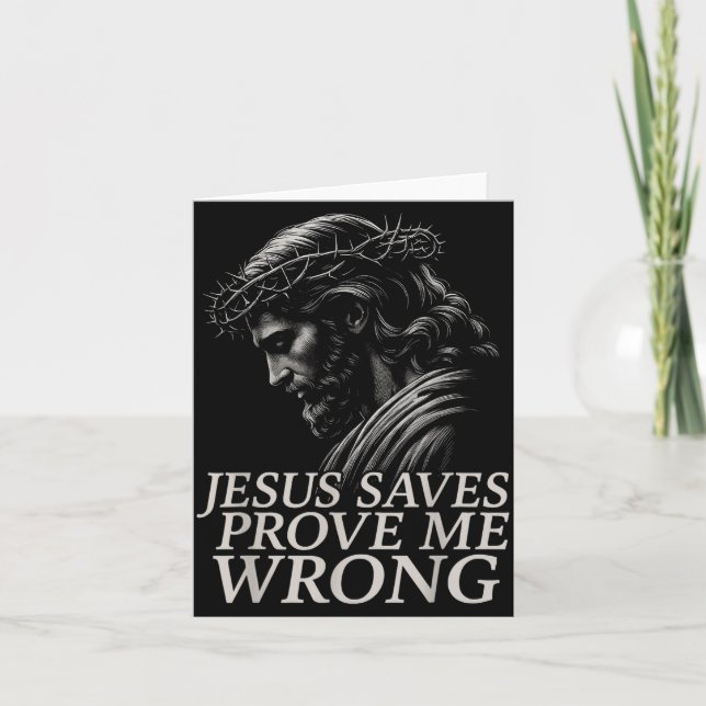 Tarjeta Hugvyn Jesus Saves, Prove Me Wrong Christian Faith (Anverso)