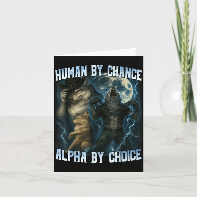 Tarjeta Human By Chance Alpha By Choice Funny Alpha Wolves (Anverso)