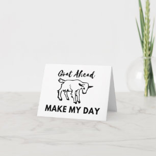 Tarjeta Humor de cabra: Anda(adelante), haz que mi día est