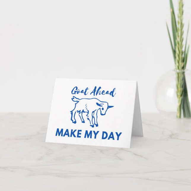 Tarjeta Humor de cabra: Anda(adelante), haz que mi día est (Anverso)