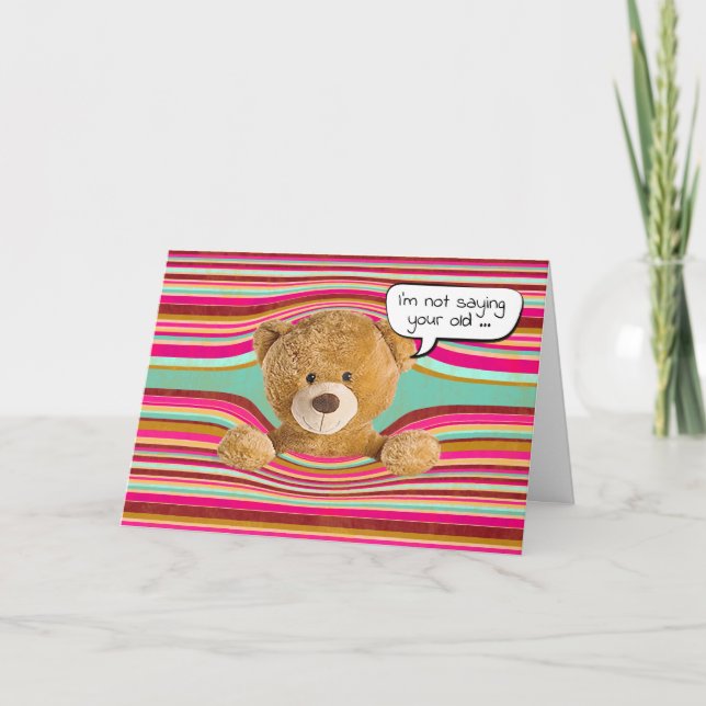 Tarjeta Humor de cumpleaños de Teddy Bear (Anverso)