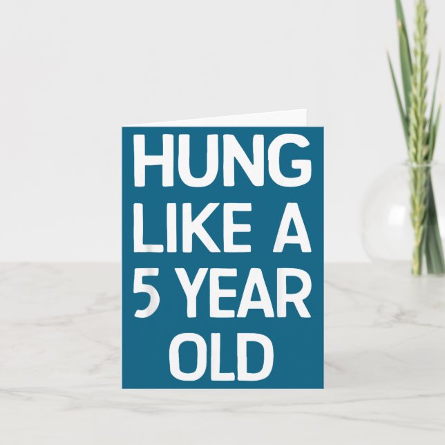 Tarjeta Hung Like A 5 Year Old Funny Humor Quote For Coupl (Anverso)