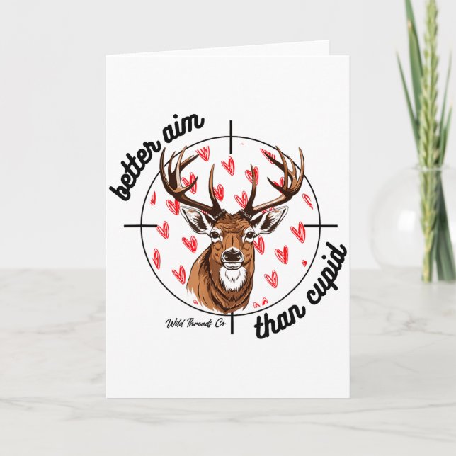 Tarjeta I Aim Better Than Cupid Valentines Deer Hunting Fo (Anverso)