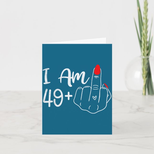 Tarjeta I Am 49 Plus 1 Middle Finger Funny 50th Birthday W (Anverso)