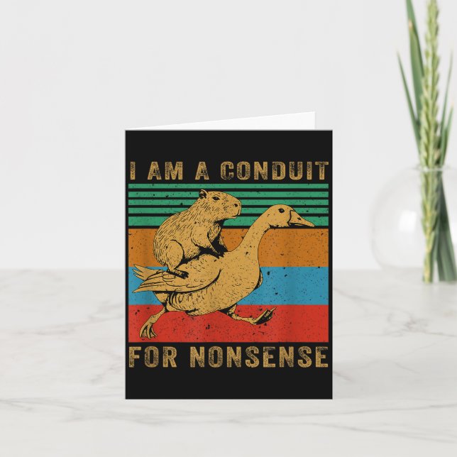 Tarjeta I Am A Conduit For Nonsense Capybara Goose  (Anverso)