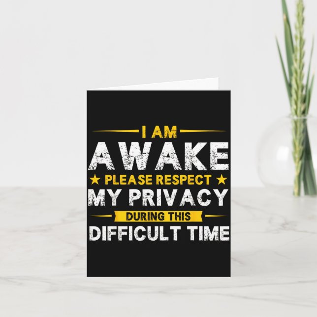 Tarjeta I Am Awake Please Respect My Privacy Funny Sarcast (Anverso)